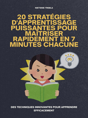 cover image of 20 Stratégies d'Apprentissage Puissantes Pour Maîtriser Rapidement en 7 Minutes Chacune
